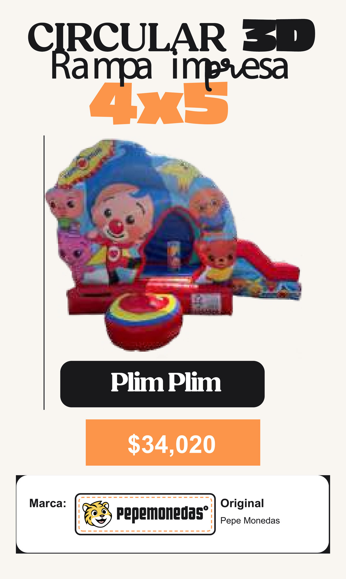 Circular 3D con Rampa 4 x 5 - Plim Plim - Pepe Monedas